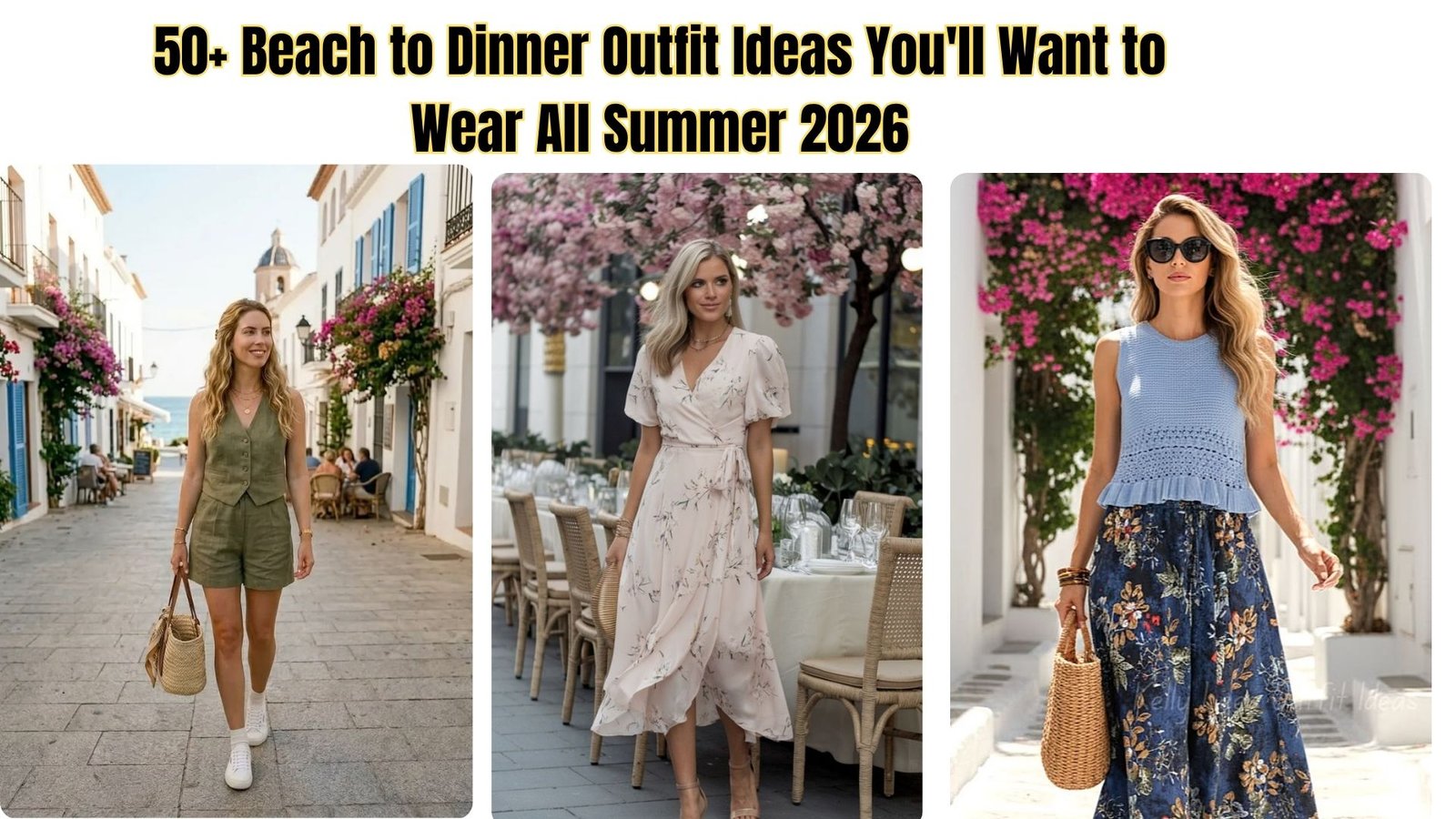 Beach to Dinner Outfit Ideas