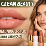 50+ Clean Beauty Natural Nude Lipsticks Without Harsh Chemicals (2026 Guide)
